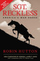 Sgt. Reckless (America's War Horse) by Robin Hutton, James F. Amos, 9781621573814