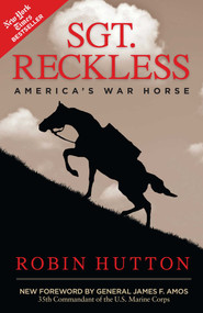 Sgt. Reckless (America's War Horse) by Robin Hutton, 9781621573814