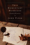 This Momentary Marriage (A Parable of Permanence) by John Piper, Noël Piper, 9781433531118