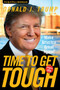 Time to Get Tough (Make America Great Again!) by Donald J. Trump, 9781621574958