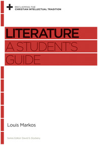 Literature (A Student's Guide) by Louis Markos, David S. Dockery, 9781433531439