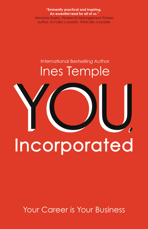 YOU, Incorporated (Your Career is Your Business) by Ines Temple, 9781473688858