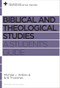 Biblical and Theological Studies (A Student's Guide) by Michael J. Wilkins, Erik Thoennes, David S. Dockery, 9781433534898