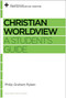 Christian Worldview (A Student's Guide) by Philip Graham Ryken, David S. Dockery, 9781433535406