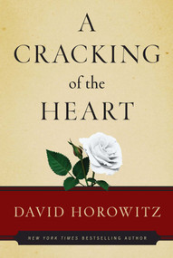 A Cracking of the Heart by David Horowitz, 9781596981034