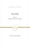 Mark (Jesus, Servant and Savior (2 Volumes in 1)) by R. Kent Hughes, 9781433538384