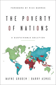 The Poverty of Nations (A Sustainable Solution) by Barry Asmus, Wayne Grudem, 9781433539114