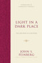 Light in a Dark Place (The Doctrine of Scripture) by John S. Feinberg, John S. Feinberg, 9781433539275