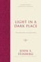 Light in a Dark Place (The Doctrine of Scripture) by John S. Feinberg, John S. Feinberg, 9781433539275