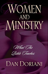 Women and Ministry (What the Bible Teaches) by Dan Doriani, 9781581343854