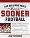 The Die-Hard Fan's Guide to Sooner Football by Jim Fletcher, 9781596985308