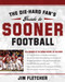 The Die-Hard Fan's Guide to Sooner Football by Jim Fletcher, 9781596985308