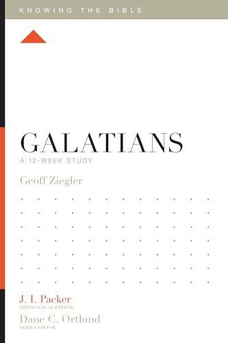 Galatians (A 12-Week Study) by Geoff Ziegler, J. I. Packer, Dane Ortlund, Lane T. Dennis, 9781433543029