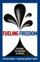 Fueling Freedom (Exposing the Mad War on Energy) by Stephen Moore, Kathleen Hartnett White, 9781621574095