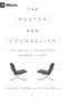 The Pastor and Counseling (The Basics of Shepherding Members in Need) by Jeremy Pierre, Deepak Reju, 9781433545122