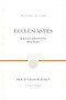 Ecclesiastes (Redesign) (Why Everything Matters) by Philip Graham Ryken, R. Kent Hughes, 9781433548888