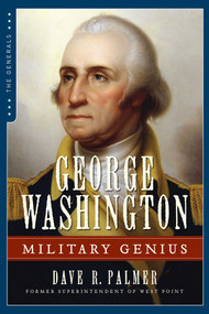 George Washington (Military Genius) by Dave Richard Palmer, 9781621573722