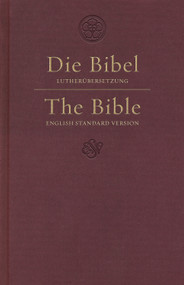 ESV German/English Parallel Bible (Luther/ESV, Hardcover, Dark Red) by , 9781433553486