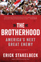 The Brotherhood (America's Next Great Enemy) by Erick Stakelbeck, 9781621570332