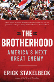 The Brotherhood (America's Next Great Enemy) by Erick Stakelbeck, 9781621570332