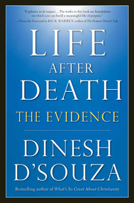 Life After Death (The Evidence) by Dinesh D'Souza, Rick Warren, 9781621572824