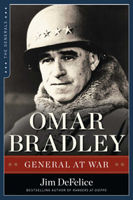 Omar Bradley (General at War) - 9781621572978 by Jim DeFelice, 9781621572978