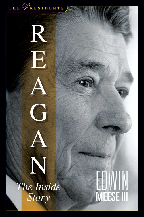 Reagan (The Inside Story) by Edwin Meese III, 9781621574064