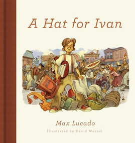 A Hat for Ivan (Redesign) by Max Lucado, David Wenzel, 9781433558337