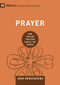 Prayer (How Praying Together Shapes the Church) by John Onwuchekwa, 9781433559471