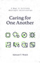 Caring for One Another (8 Ways to Cultivate Meaningful Relationships) by Edward T. Welch, 9781433561092