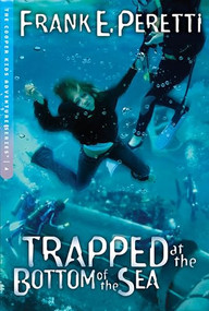 Trapped at the Bottom of the Sea by Frank E. Peretti, 9781581346213