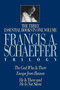 A Francis A. Schaeffer Trilogy (Three Essential Books in One Volume) by Francis A. Schaeffer, Lane T. Dennis, J. I. Packer, 9780891075615