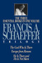 A Francis A. Schaeffer Trilogy (Three Essential Books in One Volume) by Francis A. Schaeffer, Lane T. Dennis, J. I. Packer, 9780891075615