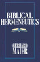 Biblical Hermeneutics - 9780891077671 by Gerhard Maier, Robert W. Yarbrough, Robert W. Yarbrough, 9780891077671