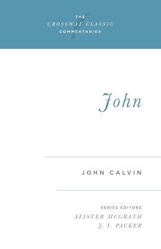 John - 9780891077787 by John Calvin, Alister McGrath, J. I. Packer, J. I. Packer, 9780891077787