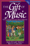 The Gift of Music (Great Composers and Their Influence) by Jane Stuart Smith, Betty Carlson, Francis A. Schaeffer, 9780891078692