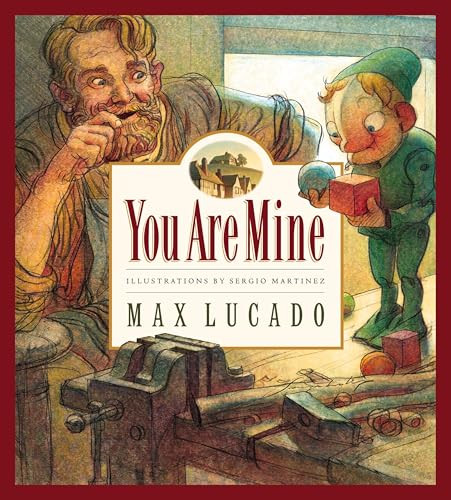 You Are Mine - 9781581342765 by Max Lucado, Sergio Martinez, Karen Hill, 9781581342765