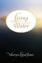 Living Water (Studies in John 4) by Martyn Lloyd-Jones, 9781433501272