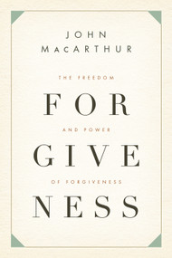 The Freedom and Power of Forgiveness by John MacArthur, 9781433511301