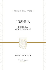 Joshua (People of God's Purpose) by David Jackman, R. Kent Hughes, 9781433511974