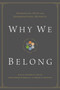 Why We Belong (Evangelical Unity and Denominational Diversity) by Anthony L. Chute, Christopher W. Morgan, Robert A. Peterson, Gerald Bray, Bryan Chapell, David S. Dockery, Timothy George, Bryan D. Klaus, Douglas A. Sweeney, Timothy C. Tennent, 9781433514838