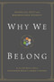 Why We Belong (Evangelical Unity and Denominational Diversity) by Anthony L. Chute, Christopher W. Morgan, Robert A. Peterson, Gerald Bray, Bryan Chapell, David S. Dockery, Timothy George, Bryan D. Klaus, Douglas A. Sweeney, Timothy C. Tennent, 9781433514838