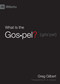 What Is the Gospel? - 9781433515002 by Greg Gilbert, D. A. Carson, 9781433515002
