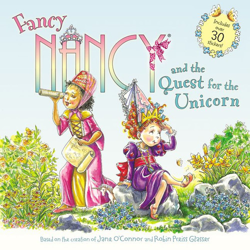 Fancy Nancy and the Quest for the Unicorn (Includes Over 30 Stickers!) by Jane O'Connor, Robin Preiss Glasser, 9780062377944