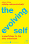 The Evolving Self (A Psychology for the Third Millennium) by Mihaly Csikszentmihalyi, 9780062842589