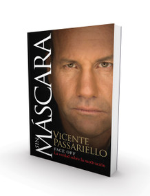 Sin máscara (La verdad sobre la motivación) (Spanish Edition) by Vicente Passariello, 9781418597894