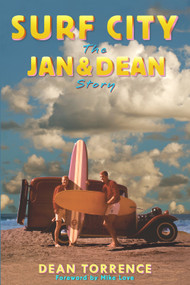 Surf City (The Jan and Dean Story) by Dean Torrence, Mike Love, 9781590793954