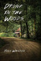 Drunk in the Woods by Tony Whedon, 9781732266209