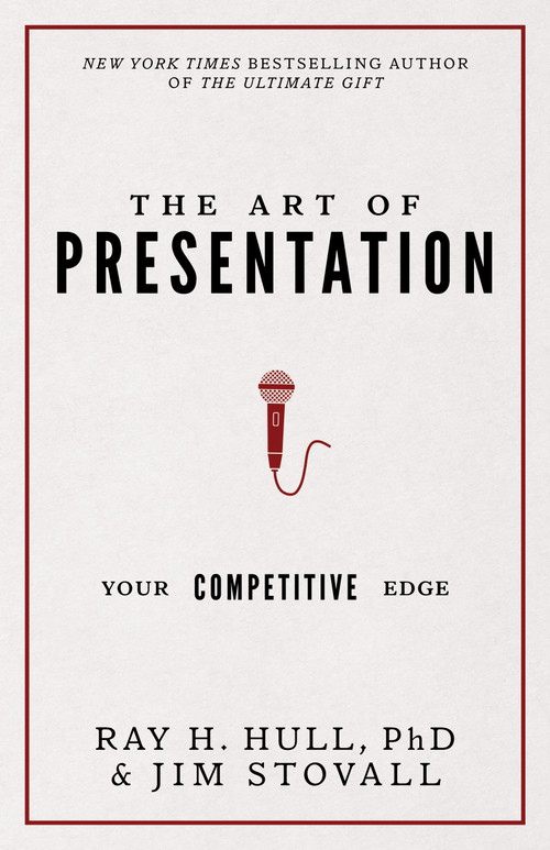 The Art of Presentation (Your Competitive Edge) - 9781937879587 by Jim Stovall, Ray Hull, PhD