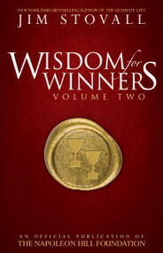 Wisdom For Winners Volume Two (An Official Publication of the Napoleon Hill Foundation®) - 9781937879495 by Jim Stovall, 9781937879495